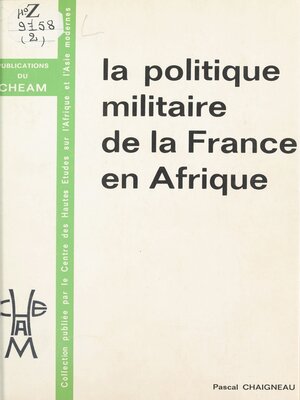 cover image of La Politique militaire de la France en Afrique